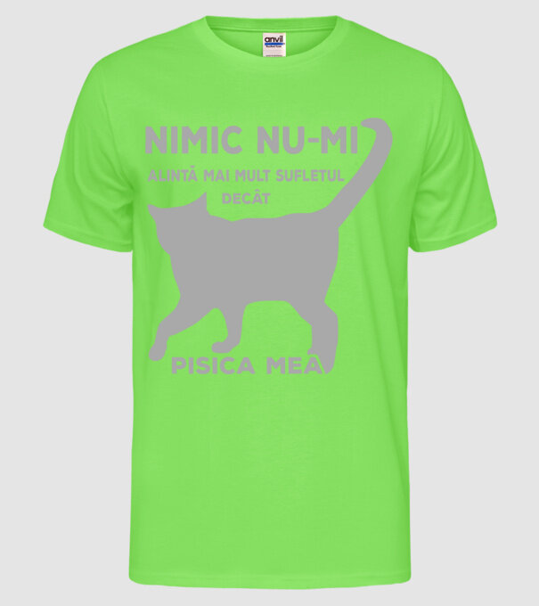 Nimic nu-mi alintă mai mult sufletul decât pisica mea model verde neon pe tricou