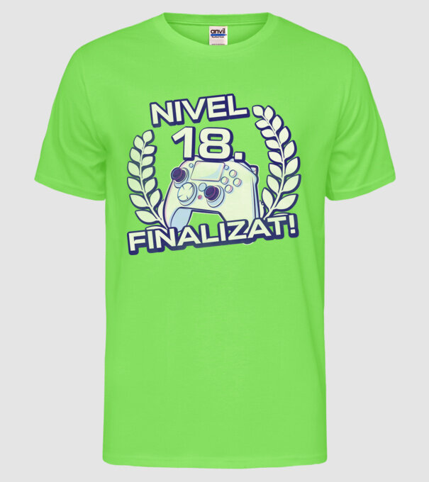 Nivel 18 finalizat! model verde neon pe tricou