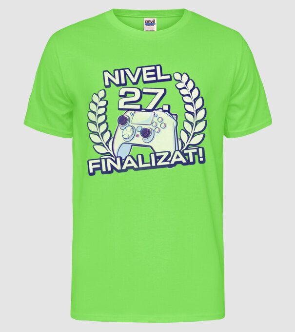 Nivel 27 finalizat! model verde neon pe tricou