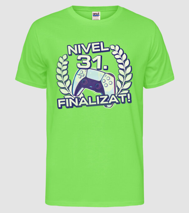 Nivel 31 finalizat! model verde neon pe tricou