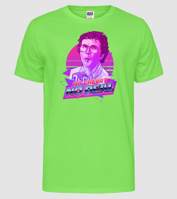 no cherry no deal stranger things model verde neon pe tricou