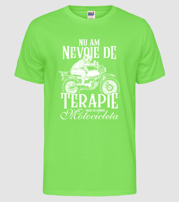 nu am nevoie de terapie, doar să conduc motocicleta model verde neon pe tricou