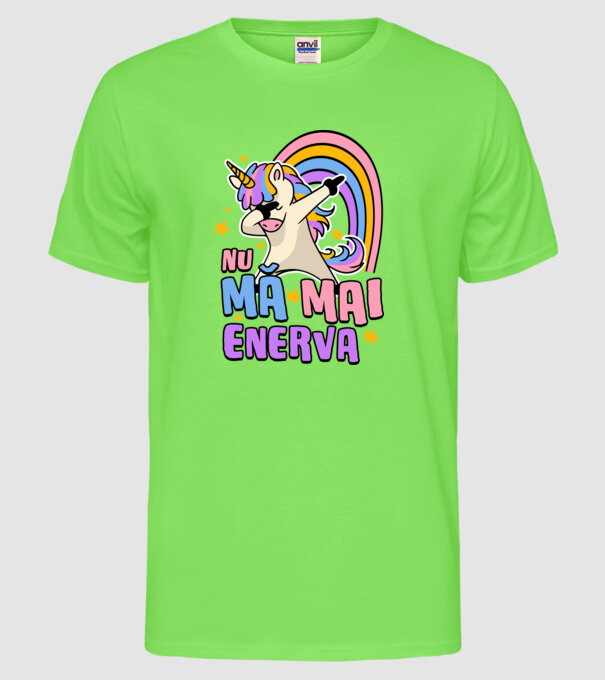 Nu mă mai enerva model verde neon pe tricou