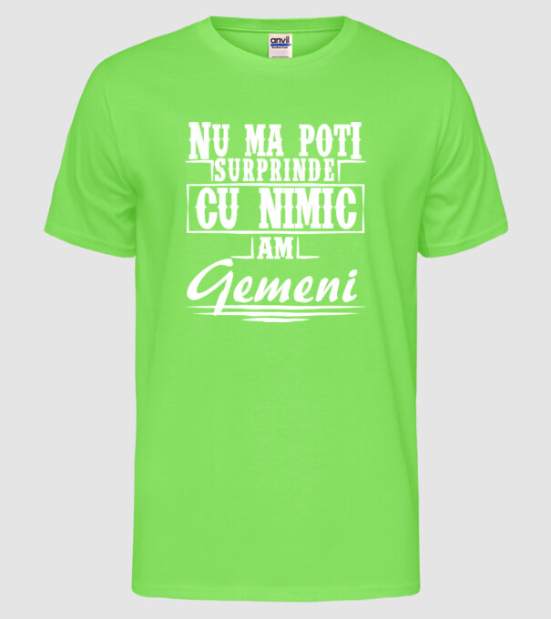Nu mă poți surprinde cu nimic, am gemeni model verde neon pe tricou