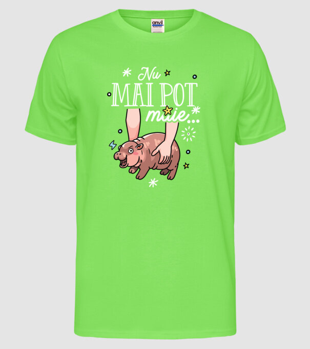 Nu mai pot muie... model verde neon pe tricou