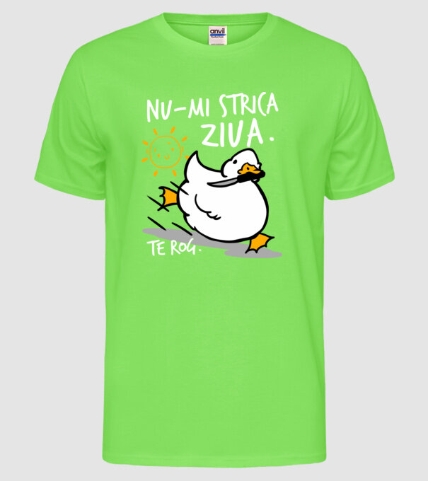 Nu-mi strica ziua. model verde neon pe tricou