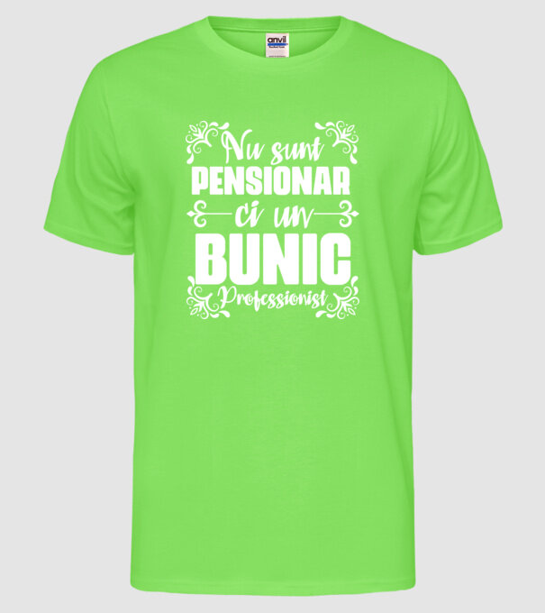 Nu sunt_pensionar, ci un bunic profesionist model verde neon pe tricou