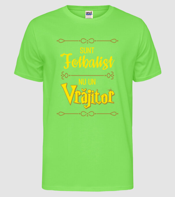 sunt fotbalist, nu un vrăjitor model verde neon pe tricou