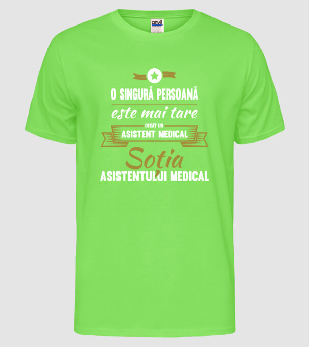 O singură persoană este mai tare decât un asistent medical, soția Asistentului medical model verde neon pe tricou