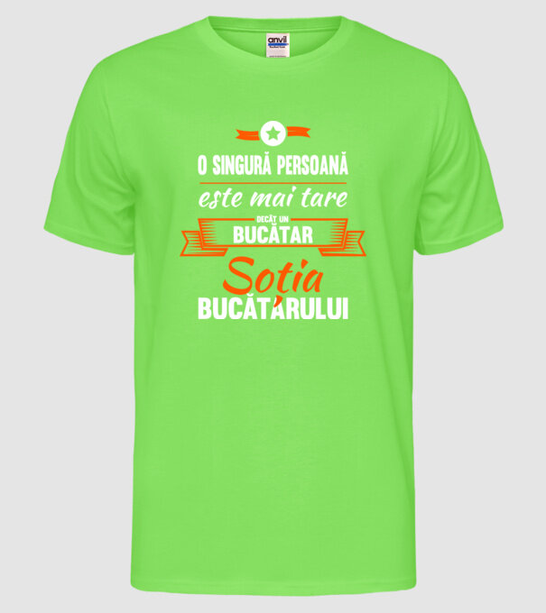 O singură persoană este mai tare decât un bucătar, soția bucătarului model verde neon pe tricou