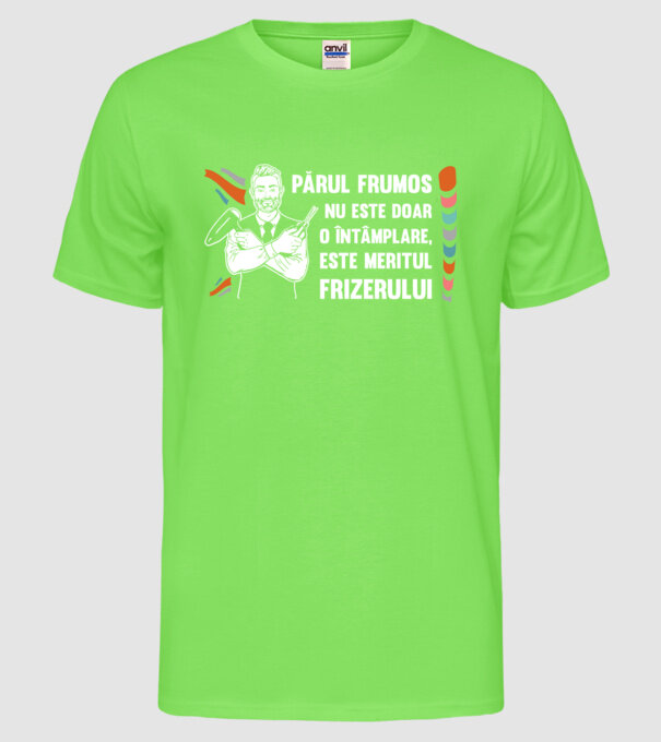 părul frumos nu este doar o întâmplare, este meritul frizerului model verde neon pe tricou