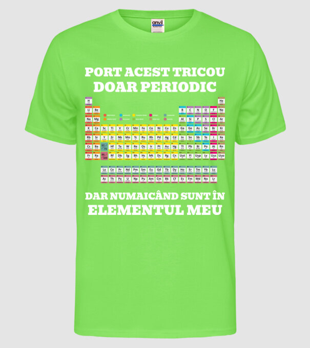 port acest tricou doar periodic, dar numai când sunt în elementul meu model verde neon pe tricou