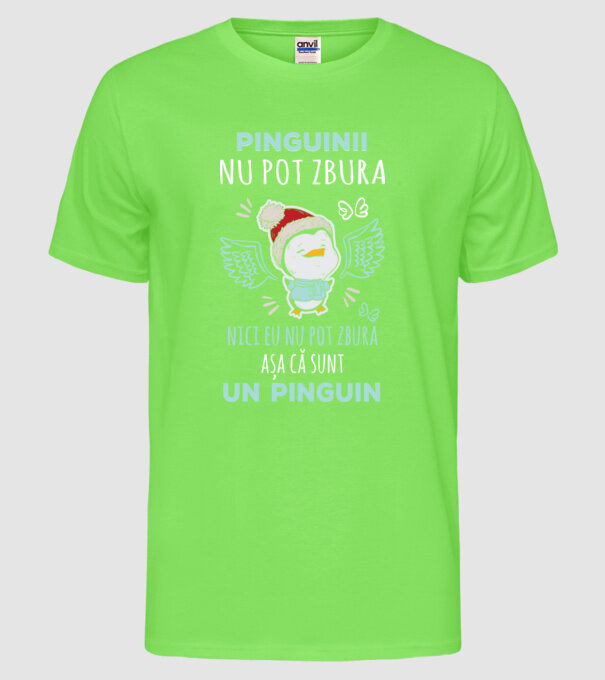 pinguinii nu pot zbura, nici eu nu pot zbura, așa că sunt un pinguin model verde neon pe tricou
