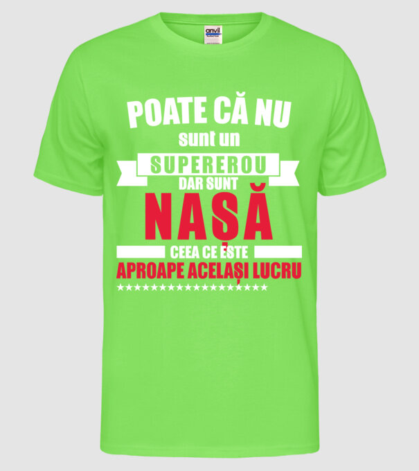Poate că nu sunt un supererou, dar sunt nașă, ceea ce este aproape același lucru model verde neon pe tricou