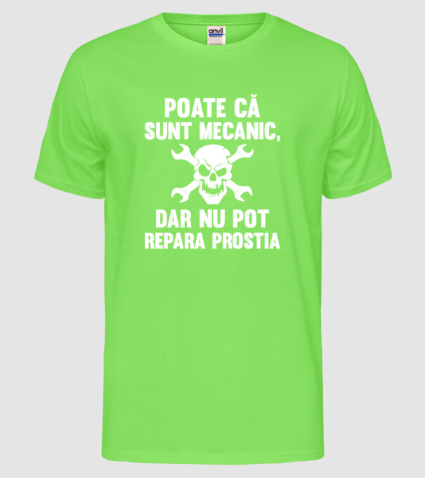 Poate că sunt mecanic, dar nu pot repara prostia model verde neon pe tricou