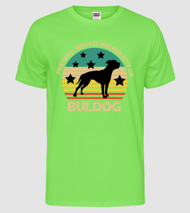 Prietenul meu cel mai bun este un buldog model verde neon pe tricou
