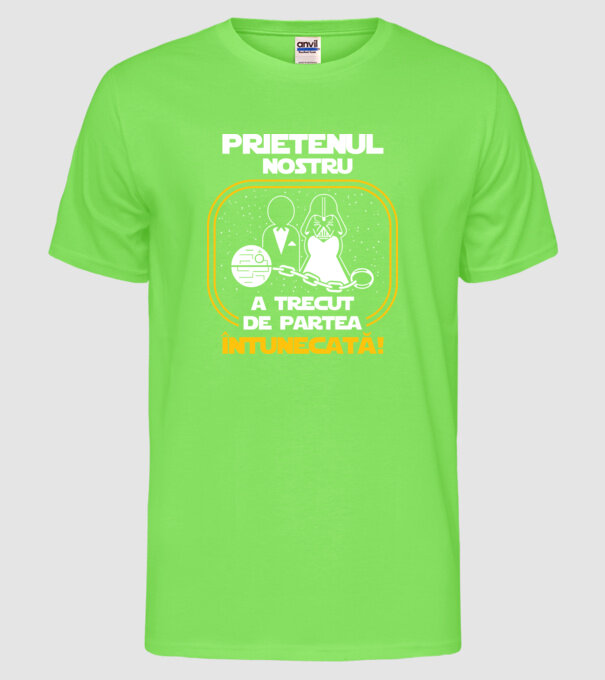 Prietenul nostru a trecut de partea întunecată model verde neon pe tricou