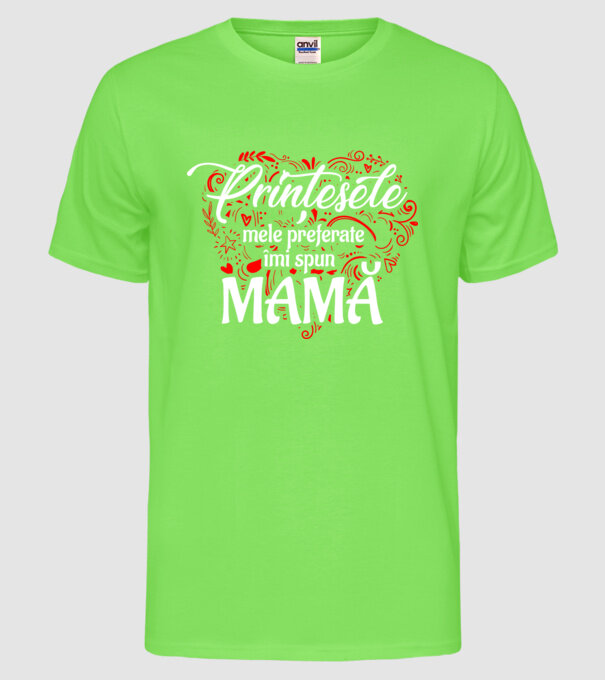 PRINȚESELE mele de basm îmi spun mamă model verde neon pe tricou