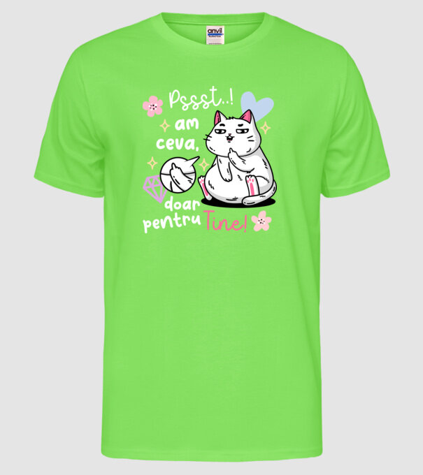 Pssst, am ceva doar pentru tine! model verde neon pe tricou