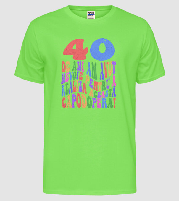 Realiza această capodoperă 40 model verde neon pe tricou