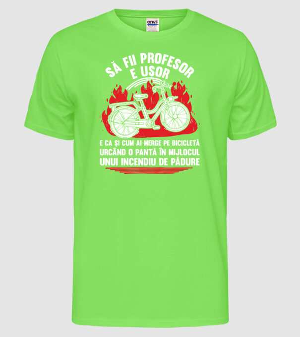 Să fii profesor e ușor model verde neon pe tricou