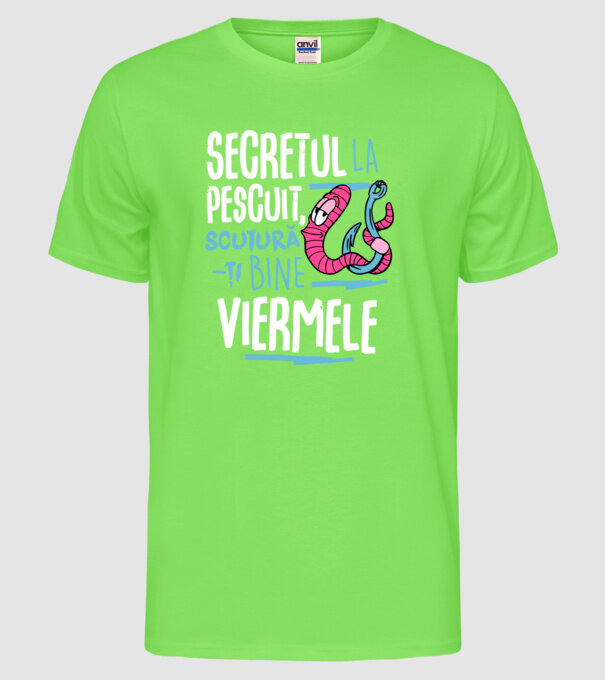 Secretul la pescuit scutură-ți bine viermele model verde neon pe tricou