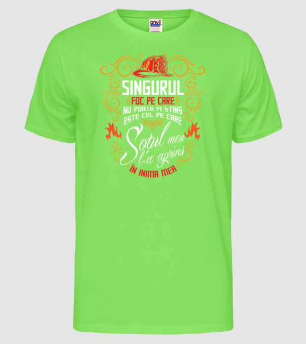 Pompier în inima mea model verde neon pe tricou