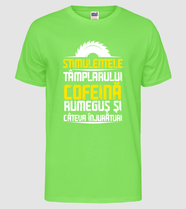 stimulentele tâmplarului: cofeină, rumeguș și câteva înjurături model verde neon pe tricou