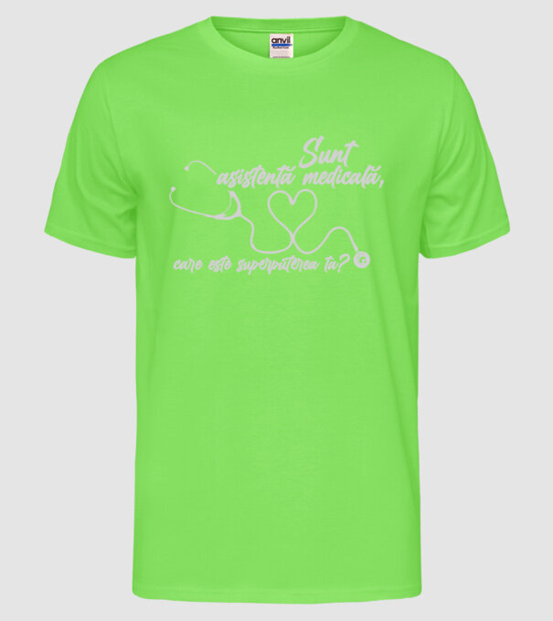 Sunt asistentă medicală, care este superputerea ta? model verde neon pe tricou