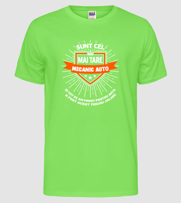 Sunt cel mai tare_mecanic auto model verde neon pe tricou