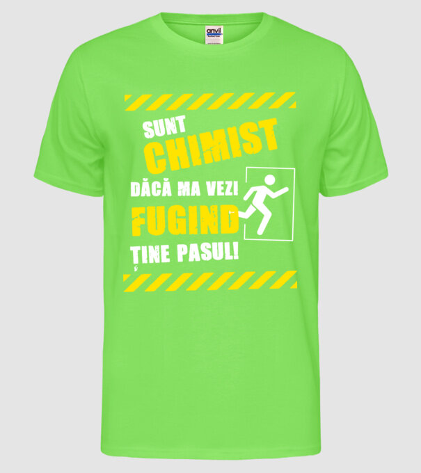 Sunt chimist, dacă mă vezi fugind, ține pasul! model verde neon pe tricou