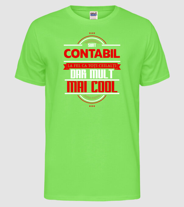 Sunt contabil, la fel ca toți ceilalți, dar mult mai cool model verde neon pe tricou