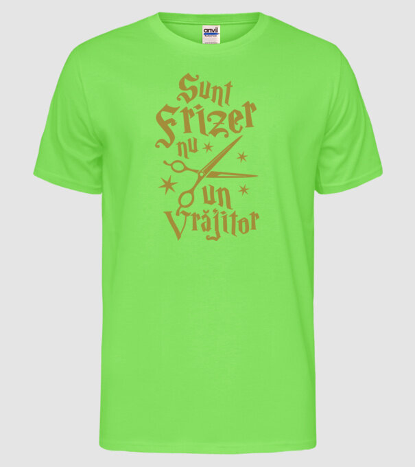 sunt frizer, nu un vrăjitor model verde neon pe tricou