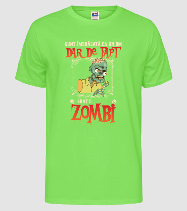 sunt îmbrăcat ca un om, dar de fapt sunt un zombi model verde neon pe tricou