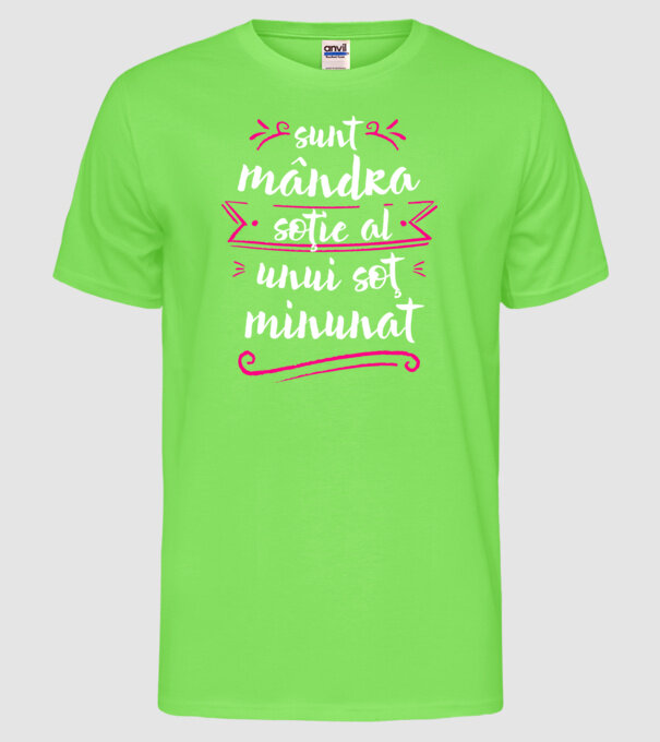 Sunt mândra soție a unui soț minunat model verde neon pe tricou