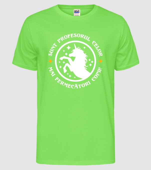 Sunt profesorul celor mai fermecători copii model verde neon pe tricou