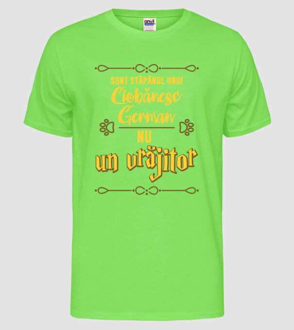 sunt stăpânul unui ciobănesc german, nu un vrăjitor model verde neon pe tricou