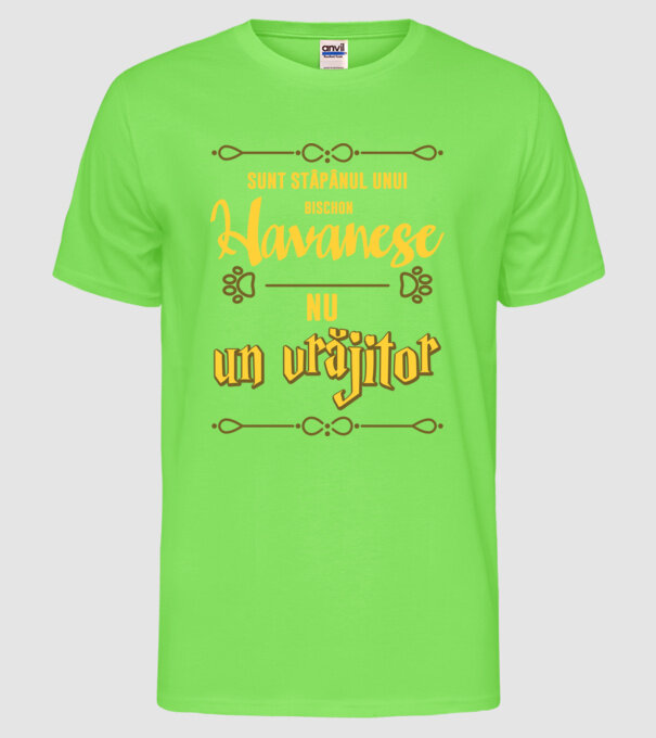 sunt stăpânul unui havanese, nu un vrăjitor model verde neon pe tricou