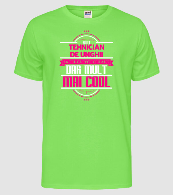 Sunt tehnician de unghii, la fel ca toți ceilalți, dar mult mai cool model verde neon pe tricou