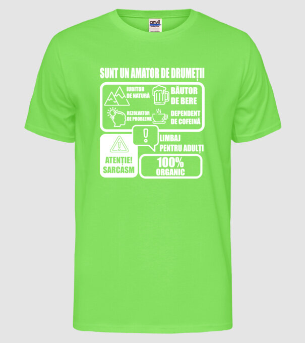 sunt un amator de drumeții - iubitor de natură - rezolvator de probleme - băutor de bere - dependent de cofeină - limbaj pentru model verde neon pe tricou
