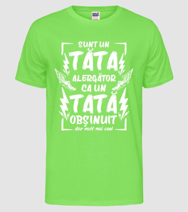 sunt un tată alergător, ca un tată obișnuit, dar mult mai cool model verde neon pe tricou