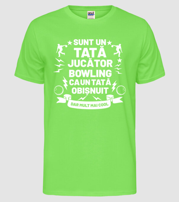sunt un tată jucător bowling, ca un tată obișnuit, dar mult mai cool model verde neon pe tricou