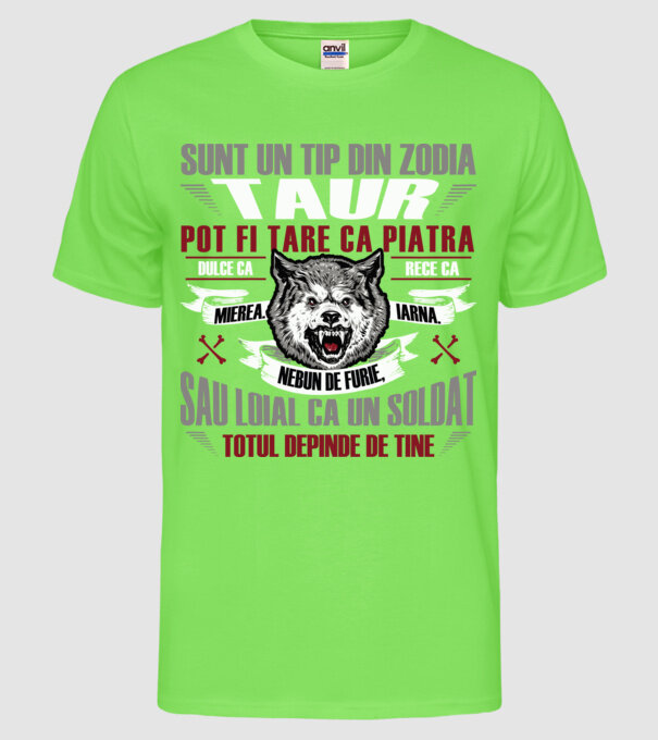 Sunt un tip din zodia Taur model verde neon pe tricou