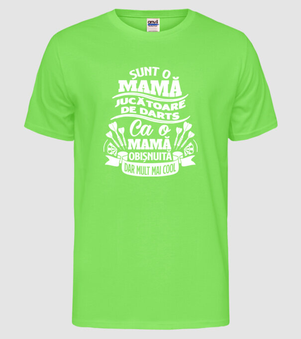 Sunt o mamă jucătoare de darts, ca o mamă obișnuită, dar mult mai cool model verde neon pe tricou