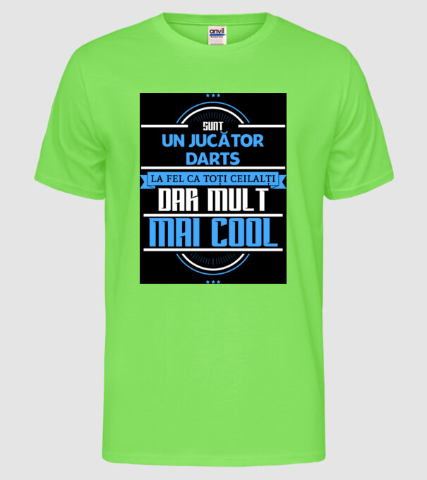 sunt un jucător darts, la fel ca toți ceilalți, dar mult mai cool model verde neon pe tricou