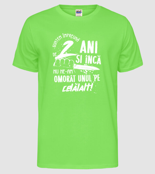 Suntem împreună de 2 ani model verde neon pe tricou