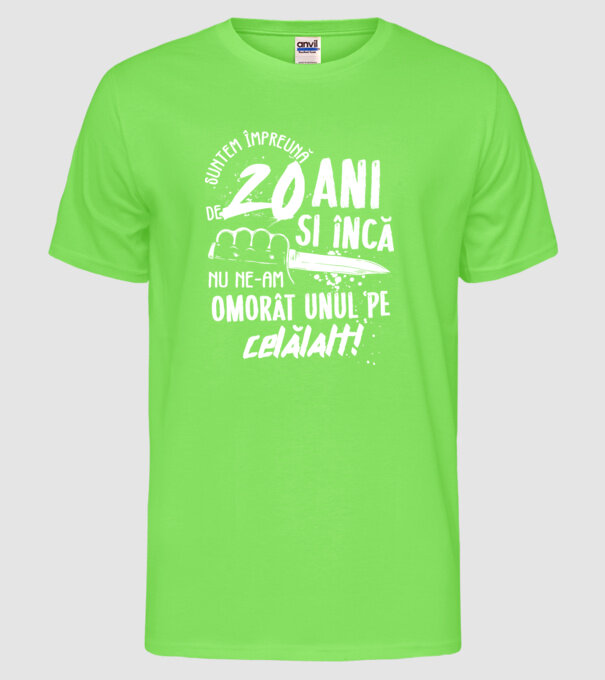 Suntem împreună de 20 ani model verde neon pe tricou