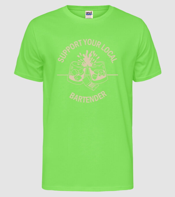 Support your local bartender model verde neon pe tricou