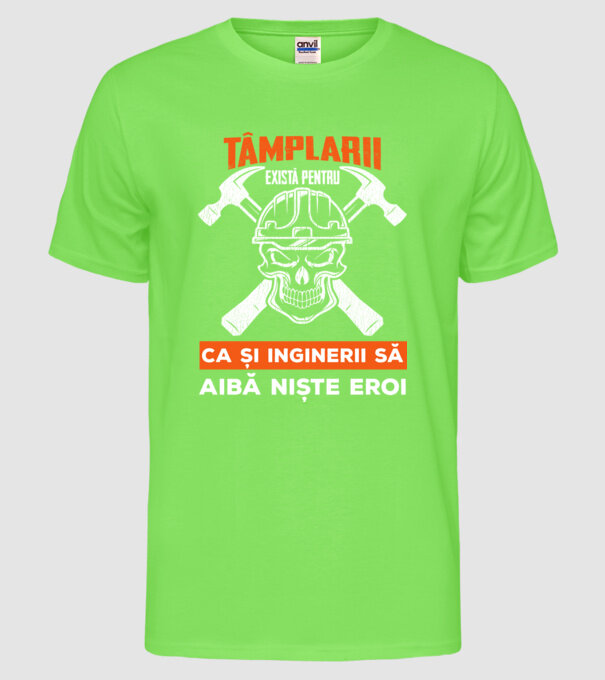 tâmplarii există pentru ca și inginerii să aibă niște eroi model verde neon pe tricou