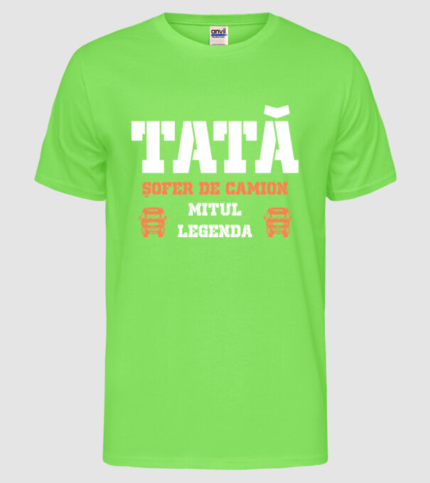 tată, șofer de camion, mitul, legenda model verde neon pe tricou